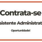 Vaga Assistente Administrativo