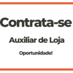 Vaga Auxiliar de Loja