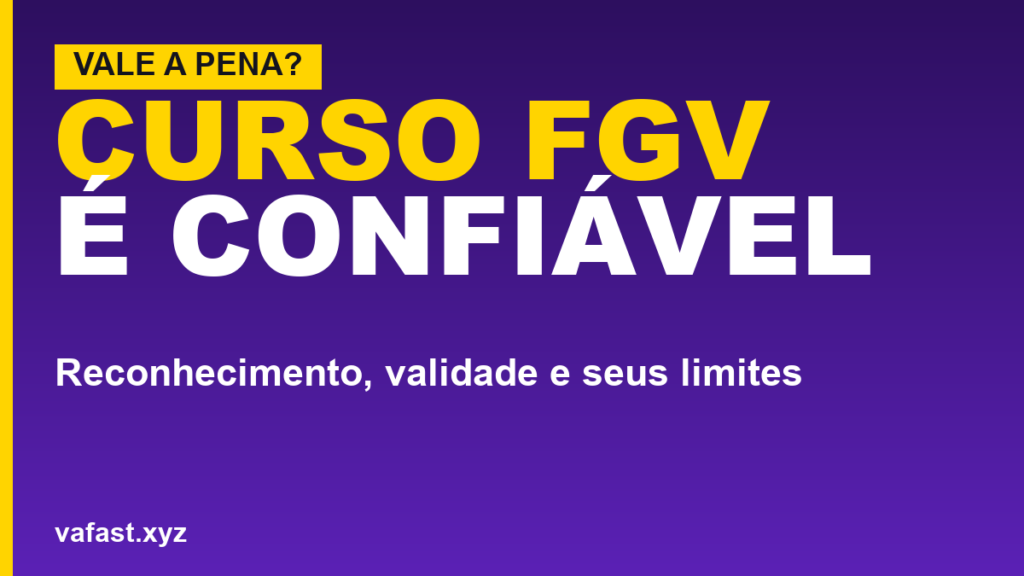 Curso Gratuito da FGV Vale a Pena? É Confiável e Reconhecido?